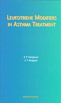 Leukotriene Modifiers in Ashtma Treatment (Paperback, POC)