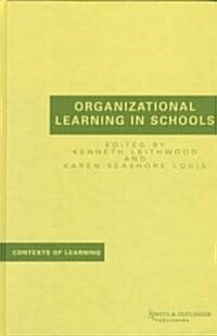 Organizational Learning in Schools (Hardcover)