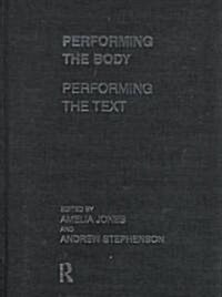 Performing the Body/Performing the Text (Hardcover)