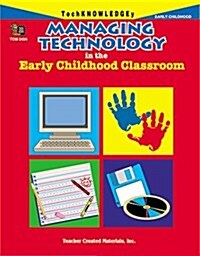 Managing Technology in the Early Childhood Classroom (Paperback)