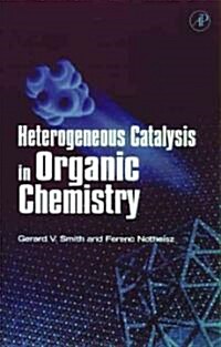 Heterogeneous Catalysis in Organic Chemistry (Hardcover)