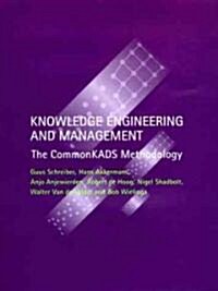 Knowledge Engineering and Management: The Commonkads Methodology (Hardcover)