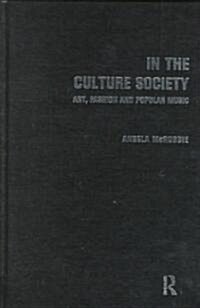 In the Culture Society : Art, Fashion and Popular Music (Hardcover)