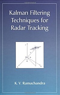 Kalman Filtering Techniques for Radar Tracking (Hardcover)
