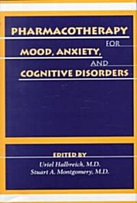 Pharmacotherapy for Mood, Anxiety, and Cognitive Disorders (Hardcover)