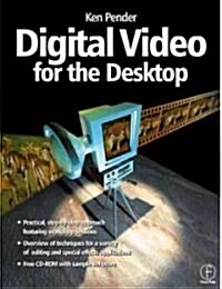 Digital Video for the Desktop (Paperback)