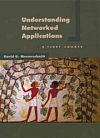 Understanding Networked Applications (Hardcover)