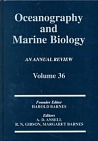 Oceanography And Marine Biology: An Annual Review : Volume 36 (Hardcover)