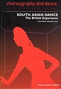 South Asian Dance : The British Experience (Paperback)