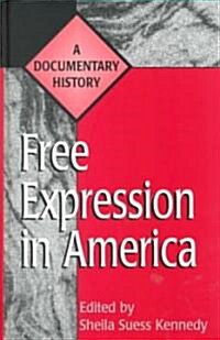 Free Expression in America: A Documentary History (Hardcover)