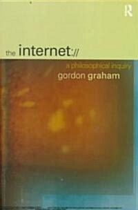 The Internet : A Philosophical Inquiry (Paperback)