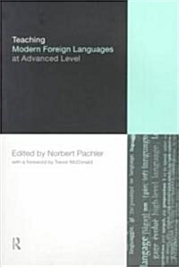 Teaching Modern Foreign Languages at Advanced Level (Paperback)