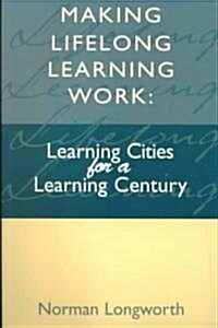 Making Lifelong Learning Work (Paperback)