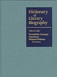 Dlb 206: Twentieth-Century American Western Writers, First Series (Hardcover)