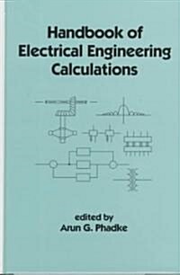 Handbook of Electrical Engineering Calculations (Hardcover)