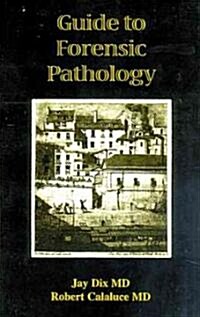 Guide to Forensic Pathology (Paperback)