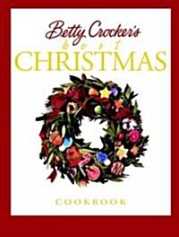 Betty Crockers Best Christmas Cookbook (Hardcover, 1st)