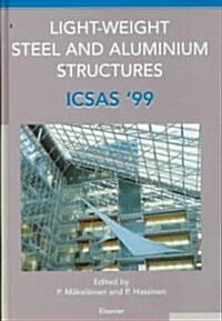 Light-Weight Steel and Aluminium Structures : ICSAS 99 (Hardcover)