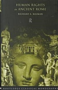 Human Rights in Ancient Rome (Hardcover)