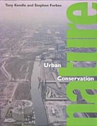 Urban Nature Conservation : Landscape Management in the Urban Countryside (Paperback)