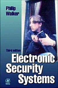 Electronic Security Systems : Reducing False Alarms (Hardcover, 3 ed)
