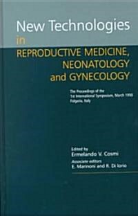 New Technologies in Reproductive Medicine, Neonatology and Gynecology (Hardcover)