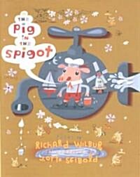 The Pig in the Spigot (School & Library)