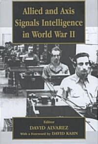 Allied and Axis Signals Intelligence in World War II (Hardcover)