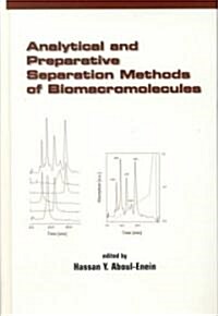 Analytical and Preparative Separation Methods of Biomacromolecules (Hardcover)
