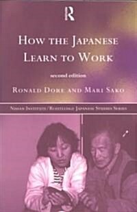 How the Japanese Learn to Work (Paperback, 2 ed)