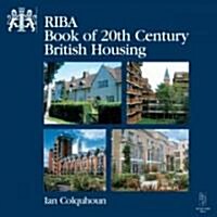 Riba Book of 20th Century British Housing (Paperback)