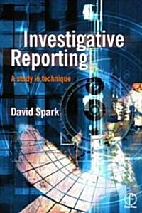 Investigative Reporting : A Study in Technique (Paperback)