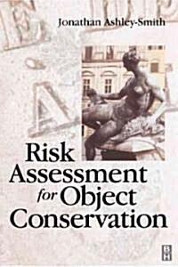 Risk Assessment for Object Conservation (Paperback)