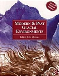 Modern and Past Glacial Environments (Paperback, Student ed)