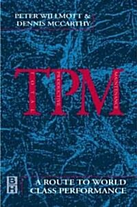 TPM - A Route to World Class Performance : A Route to World Class Performance (Hardcover, 2 ed)