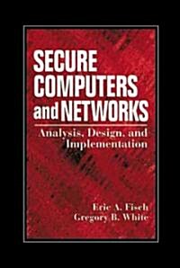 Securing Computer Networks: Anaysis Design and Implementation (Hardcover)