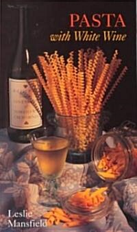 Pasta With White Wine (Paperback)