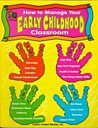 How to Manage Your Early Childhood Classroom (Paperback)