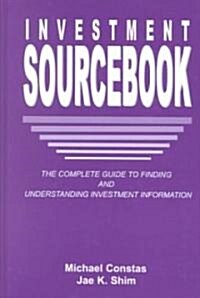 The Investment Sourcebook: The Complete Guide to Finding and Understanding Investment Information (Hardcover)