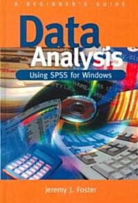 Data Analysis Using SPSS for Windows - Version 6: A Beginner′s Guide (Hardcover)