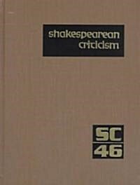 Shakespearean Criticism: Excerpts from the Criticism of William Shakespeares Plays & Poetry, from the First Published Appraisals to Current Ev (Hardcover)