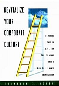 Revitalize Your Corporate Culture (Hardcover)