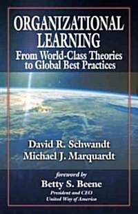 Organizational Learning from World Class to Global Best Practices (Hardcover)