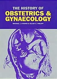 The History of Obstetrics and Gynaecology (Paperback)