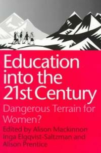 Education into the 21st century : dangerous terrain for women?
