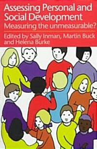 Assessing Childrens Personal and Social Development : Measuring the Unmeasurable? (Hardcover)