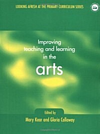 Improving Teaching and Learning in the Arts (Paperback)