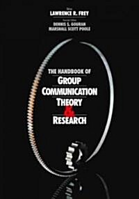 The Handbook of Group Communication Theory and Research (Hardcover)