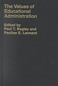 The Values of Educational Administration : A Book of Readings (Hardcover)