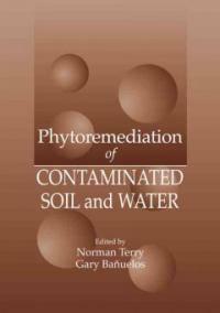 Phytoremediation of contaminated soil and water